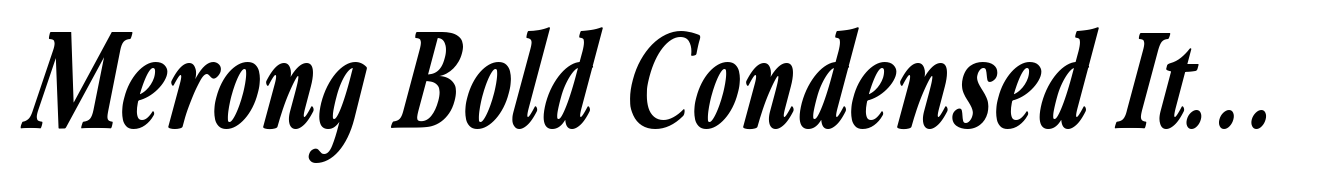 Merong Bold Condensed Italic